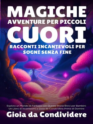 cover image of Magiche Avventure per Piccoli Cuori